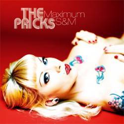 The Pricks : Maximum S&M